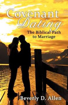 portada covenant dating: the biblical path to marriage (en Inglés)