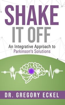 portada Shake it Off: An Integrative Approach to Parkinson's Solutions (en Inglés)