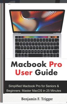 portada Macbook Pro User Guide: Simplified Macbook Pro for Seniors & Beginners: Master MacOS in 25 Minutes (en Inglés)