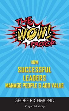 portada The wow Factor: How Successful Leaders Manage People & add Value (en Inglés)
