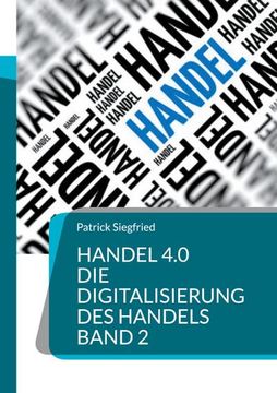 portada Handel 4. 0 die Digitalisierung des Handels (en Alemán)