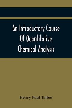 portada An Introductory Course Of Quantitative Chemical Analysis, With Explanatory Notes And Stoichiometrical Problems