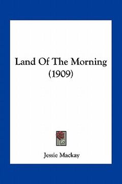 portada land of the morning (1909) (en Inglés)