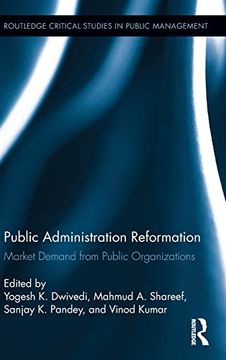 portada Public Administration Reformation: Market Demand From Public Organizations (Routledge Critical Studies in Public Management) (in English)