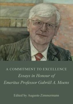 portada A Commitment to Excellence: Essays in Honour of Emeritus Professor Gabriël A. Moens (en Inglés)