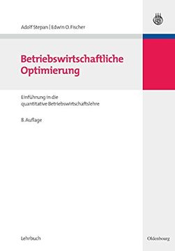 portada Betriebswirtschaftliche Optimierung: Einführung in die Quantitative Betriebswirtschaftslehre (en Alemán)
