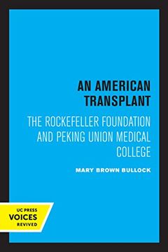 portada An American Transplant: The Rockefeller Foundation and Peking Union Medical College (en Inglés)