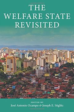 portada The Welfare State Revisited (Initiative for Policy Dialogue at Columbia: Challenges in Development and Globalization) (en Inglés)