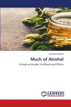 portada Much of Alcohol (en Inglés)