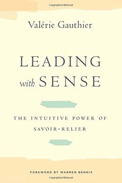 portada Leading with Sense: The Intuitive Power of Savoir-Relier (Stanford Business Books (Hardcover)) (in English)