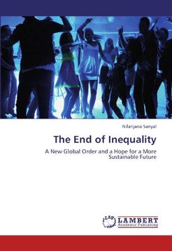 portada The End of Inequality: A New Global Order and a Hope for a More Sustainable Future