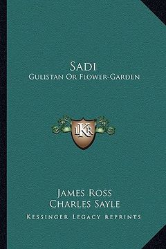 portada sadi: gulistan or flower-garden (en Inglés)