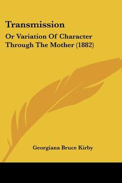 portada transmission: or variation of character through the mother (1882) (in English)