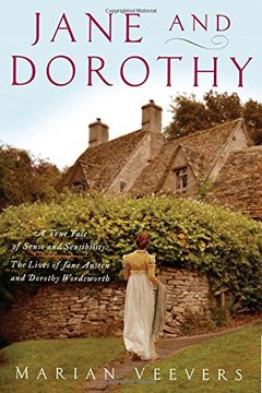 portada Jane and Dorothy: A True Tale of Sense and Sensibility: The Lives of Jane Austen and Dorothy Wordsworth