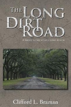 portada The Long Dirt Road: A Short Story with a Long Reach (en Inglés)
