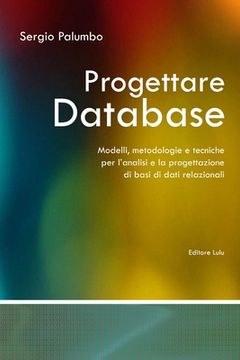 portada Progettare Database - Modelli, metodologie e tecniche per l'analisi e la progettazione di basi di dati relazionali (en Italiano)