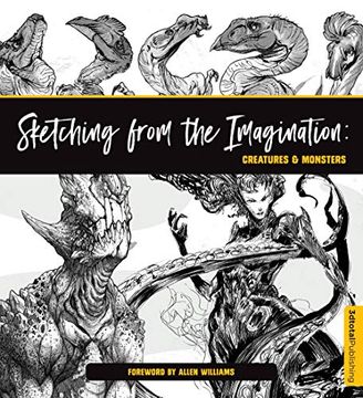 portada Sketching From the Imagination: Creatures & Monsters (in English)