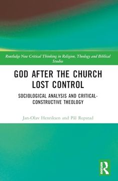 portada God After the Church Lost Control (Routledge new Critical Thinking in Religion, Theology and Biblical Studies) (en Inglés)