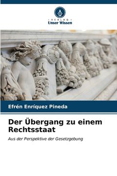 portada Der Übergang zu einem Rechtsstaat (en Alemán)