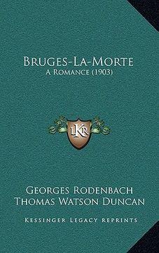 portada bruges-la-morte: a romance (1903) a romance (1903) (en Inglés)