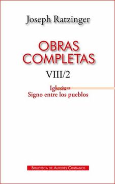 portada Obras Completas de Joseph Ratzinger. Viii/2. Iglesia Signo Entre los Pueblos (in Spanish)