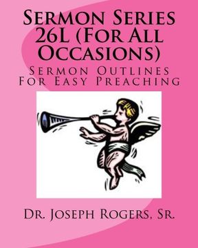 portada Sermon Series 26L (For All Occasions): Sermon Outlines For Easy Preaching: Volume 100