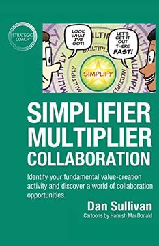 portada Simplifier-Multiplier Collaboration: Identify Your Fundamental Value-Creation Activity and Discover a World of Collaboration Opportunities. (in English)