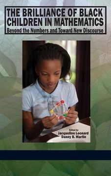 portada the brilliance of black children in mathematics: beyond the numbers and toward new discourse (hc) (en Inglés)
