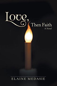 portada Love, Then Faith: A Novel (en Inglés)