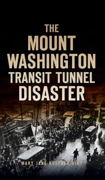 portada Mount Washington Transit Tunnel Disaster (en Inglés)