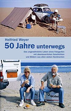 portada Helfried Weyer? 50 Jahre Unterwegs (en Alemán)