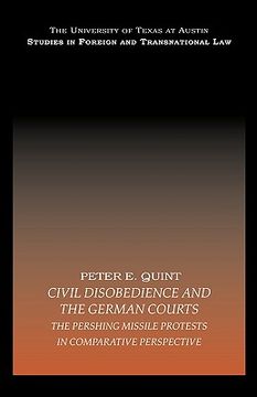 portada civil disobedience and the german courts: the pershing missile protests in comparative perspective (en Inglés)