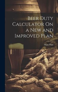 portada Beer Duty Calculator on a new and Improved Plan (en Inglés)