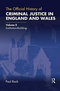portada The Official History of Criminal Justice in England and Wales (Government Official History Series) (in English)