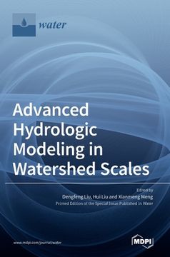 portada Advanced Hydrologic Modeling in Watershed Scales (en Inglés)