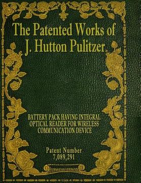 portada The Patented Works of J. Hutton Pulitzer - Patent Number 7,089,291