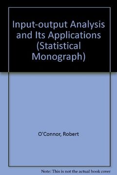 portada Input-Output Analysis and its Applications (Griffin's Statistical Monographs and Courses; No. 36) 