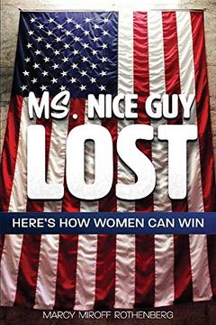 portada Ms. Nice guy Lost: Here's how Women can win (en Inglés)