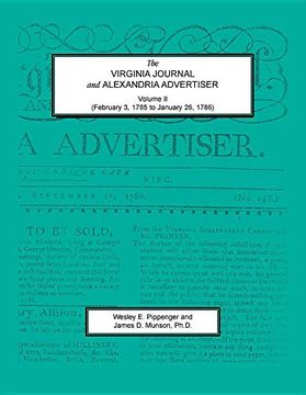 portada The Virginia Journal and Alexandria Advertiser, Volume ii (February 3, 1785 to January 26, 1786) (en Inglés)