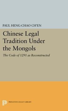 portada Chinese Legal Tradition Under the Mongols: The Code of 1291 as Reconstructed (Studies in East Asian Law) (en Inglés)