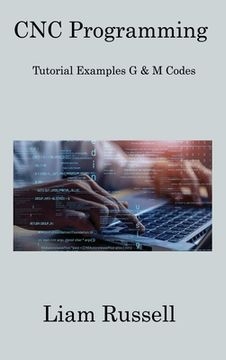 portada CNC Programming: Tutorial Examples G & M Codes (en Inglés)