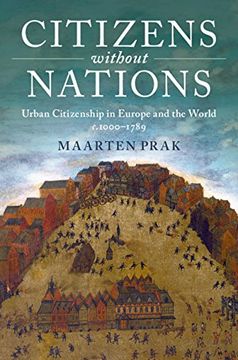 portada Citizens Without Nations: Urban Citizenship in Europe and the World, C. 1000–1789 (en Inglés)