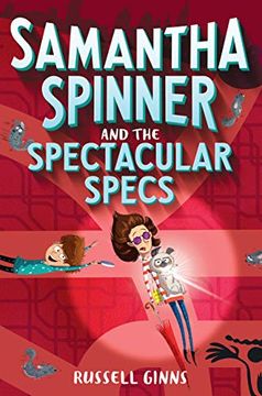 portada Samantha Spinner and the Spectacular Specs (en Inglés)