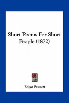 portada short poems for short people (1872) (in English)