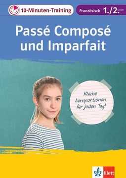portada Klett 10-Minuten-Training Französisch Passè Composé 1. /2. Lernjahr: Kleine Lernportionen für Jeden tag (en Alemán)