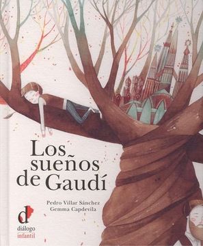 portada SUEÑOS DE GAUDÍ, LOS (Diálogo Infantil)