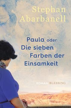 portada Paula Oder die Sieben Farben der Einsamkeit (en Alemán)