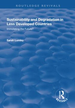 portada Sustainability and Degradation in Less Developed Countries: Immolating the Future? (en Inglés)