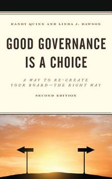 portada Good Governance is a Choice: A Way to Re-Create Your Board the Right Way, 2nd Edition