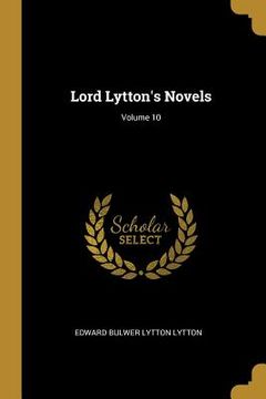 portada Lord Lytton's Novels; Volume 10
